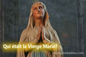 Qui était la Vierge Marie?