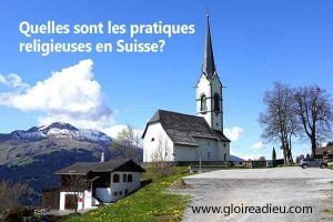 Quelles sont les pratiques religieuses en Suisse?