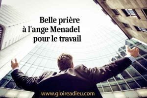 Belle prière à l’ange Menadel pour trouver du travail rapidement