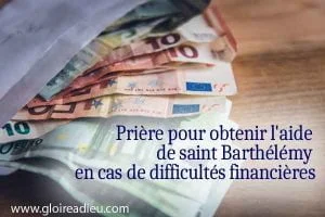 Prière pour obtenir l&rsquo;aide de saint Barthélémy en cas de difficultés financières