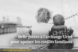 Belle prière à l&rsquo;archange Uriel pour apaiser les conflits familiaux