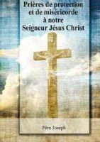 Livre: prières de protection et de miséricorde à notre Seigneur Jésus Christ