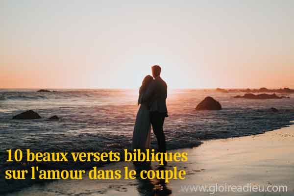 10 beaux versets bibliques sur l’amour dans le couple – GloireADieu.com