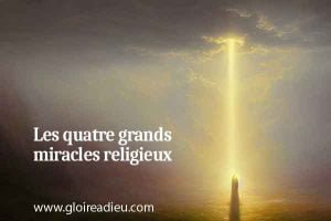 Les quatre grands miracles religieux