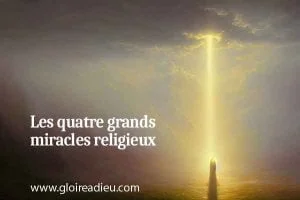 Les quatre grands miracles religieux