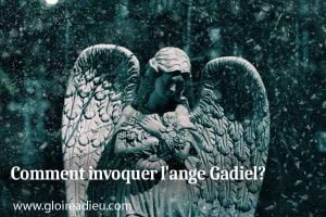 Comment invoquer l’ange Gadiel?