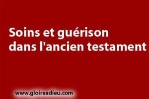 Soins et guérison dans l’ancien testament