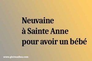 Neuvaine à Sainte Anne pour avoir un bébé