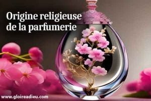 Origine religieuse de la parfumerie