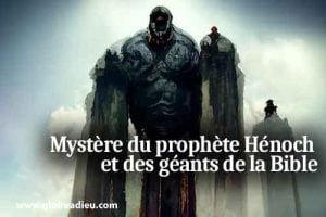 Mystère du prophète Hénoch et des géants de la Bible