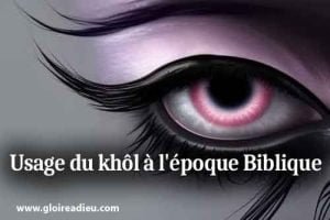 Usage du maquillage avec le khôl à l’époque Biblique