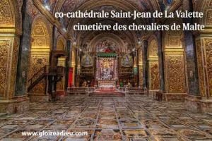 La co-cathédrale Saint-Jean de La Valette cimetière des chevaliers de Malte