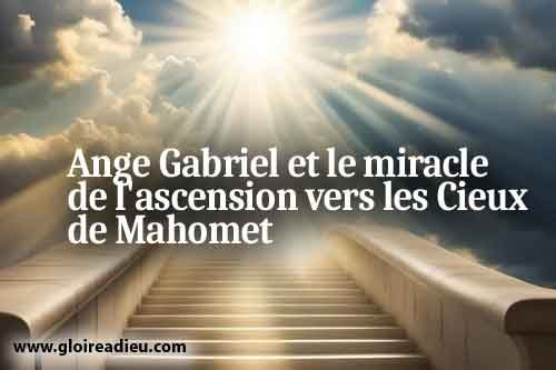 Ange Gabriel et le miracle de l’ascension vers les Cieux de Mahomet