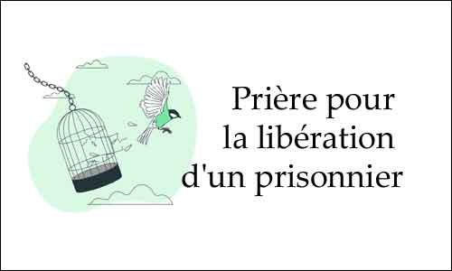 Prière pour la libération d’un prisonnier