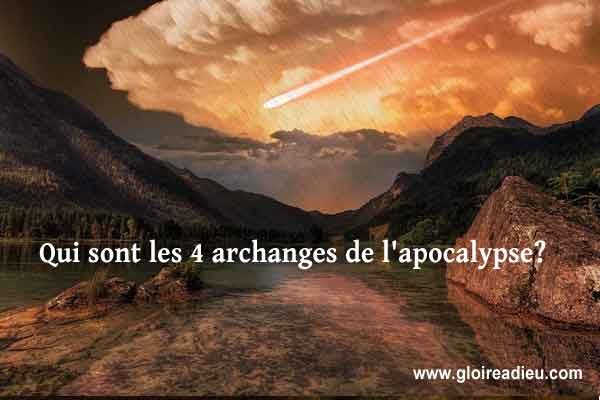 Qui sont les 4 archanges de l’apocalypse?