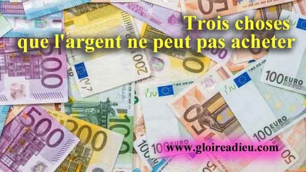 La Bible nous explique que l’argent ne peut pas tout acheter