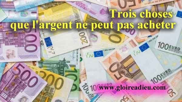 La Bible nous dit que l’argent ne peut pas tout acheter