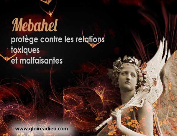 Mebahel est l'ange qui protège contre les relations toxiques et malfaisantes