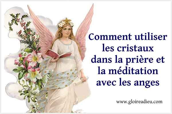 Comment utiliser les pierres et cristaux dans la prière et la méditation avec les anges