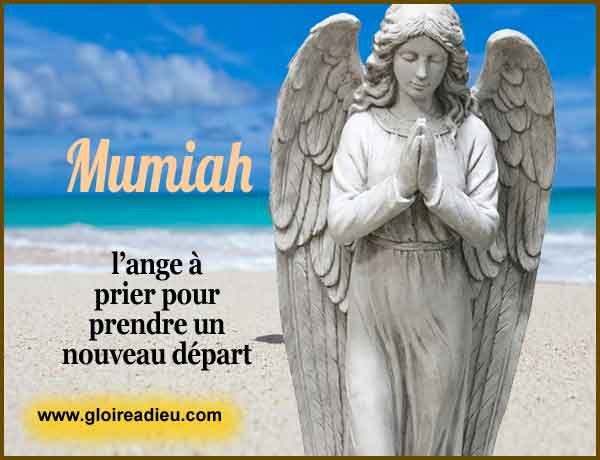 72 – Mumiah est l’ange du renouveau, du nouveau départ