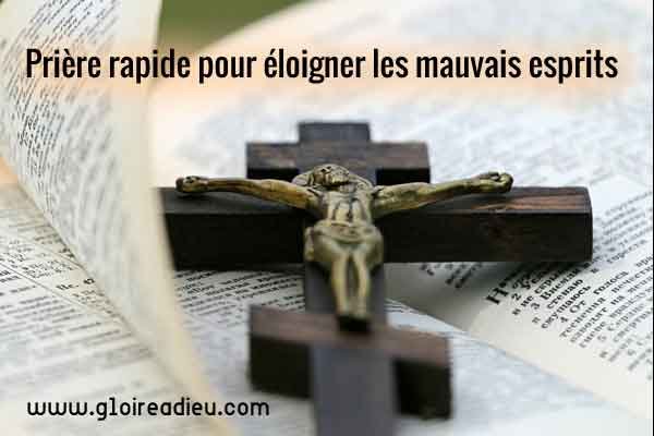 Prière rapide et puissante pour éloigner les mauvais esprits