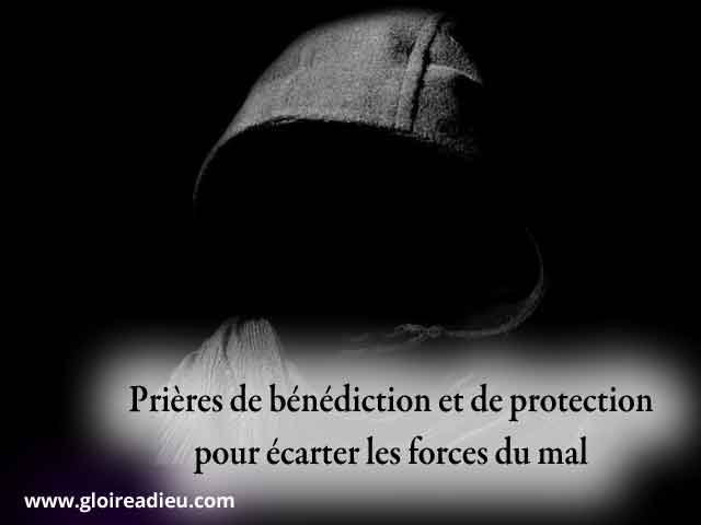 Prières pour écarter les forces du mal