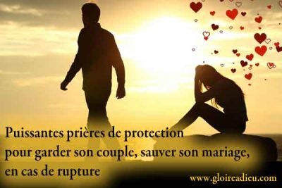 Prières pour garder son couple, sauver son mariage en cas de rupture amoureuse