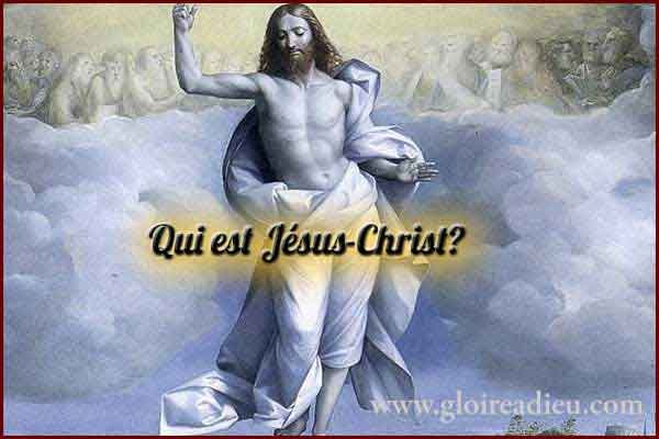 Qui est Jésus-Christ?