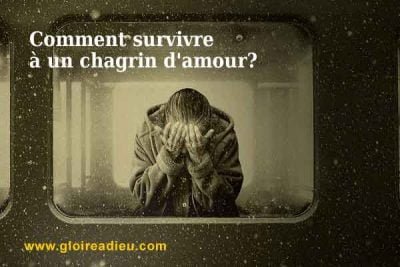 Comment survivre à un chagrin d’amour?